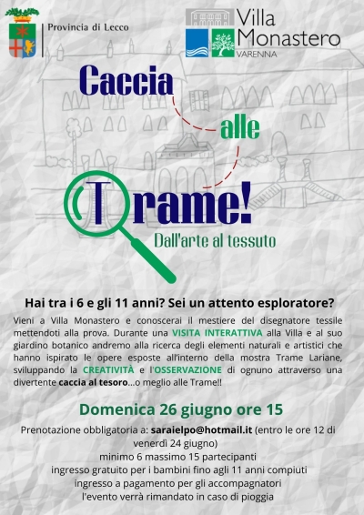 DALL&#039;ARTE AL TESSUTO: DOMENICA PROSSIMA &quot;CACCIA ALLE TRAME&quot; A VILLA MONASTERO