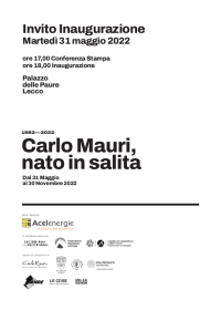 INAUGURAZIONE MOSTRA &quot;CARLO MAURI, NATO IN SALITA&quot;