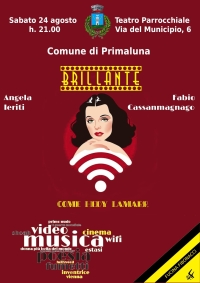 SABATO A PRIMALUNA VA IN SCENA &quot;BRILLANTE COME HEDY LAMARR&quot;