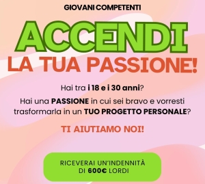 &quot;ACCENDI LA TUA PASSIONE&quot;: UN PROGETTO LIVING LAND PER I GIOVANI