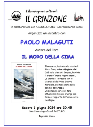 IL GRINZONE OSPITA PAOLO MALAGUTI CON IL SUO LIBRO &quot;IL MORO DELLA CIMA&quot;. A PASTURO IL 1° GIUGNO