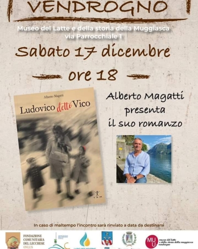 SABATO A VENDROGNO PRESENTAZIONE DEL LIBRO DI ALBERTO MAGATTI &quot;LUDOVICO DETTO VICO&quot;