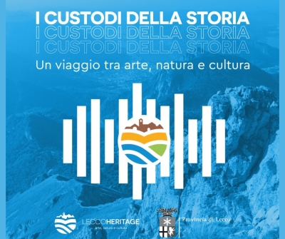 LA PROVINCIA DI LECCO E LECCO HERITAGE PRESENTANO &quot;I CUSTODI DELLA STORIA&quot;