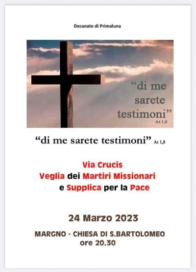 STASERA A MARGNO VIA CRUCIS, VEGLIA DEI MARTIRI MISSIONARI E SUPPLICA PER LA PACE