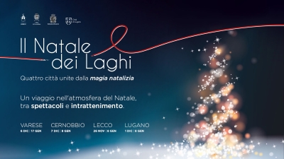 NASCE &quot;IL NATALE DEI LAGHI&quot;: LECCO, VARESE, CERNOBBIO E LUGANO UNITI DA SPETTACOLI E INIZIATIVE