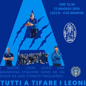 RUGBY LECCO CAFFE’ AGOSTANI AD UN PASSO DAL TRAGUARDO STORICO