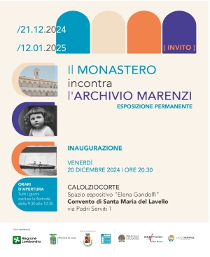 &quot;IL MONASTERO INCONTRA L&#039;ARCHIVIO MARENZI&quot;: A CALOLZIO AL LAVELLO