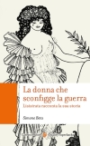 &quot;La donna che sconfigge la guerra&quot; in Libreria